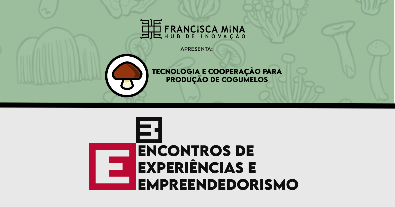 Foto de Econtros de Experiência e Empreendedorismo - Tecnologia e Cooperação para Produção de Cogumelos